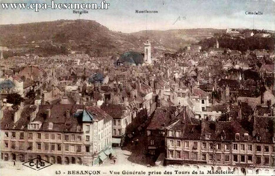 43 - BESANÇON - Vue Générale prise des Tours de la Madeleine